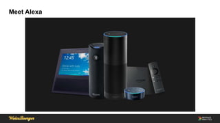 Meet Alexa
 
