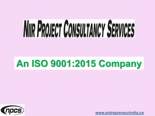 An ISO 9001:2015 Company
www.entrepreneurindia.co
 