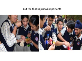 But the food is just as important!