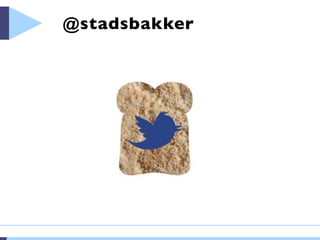 @stadsbakker
 
