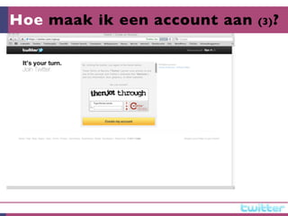 Hoe maak ik een account aan   (3) ?
 