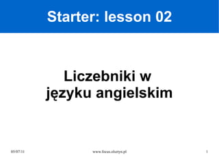 Starter: lesson 02 Liczebniki w  języku angielskim 