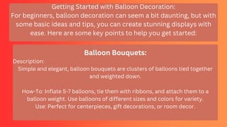 Starter Balloons Decoration, Creative Ideas and Tips for Beginners | PPTX