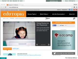 CC-BY- Prof. Michele MaffucciCC-BY-SA
Starter kit del docente hi tech Dove informarsiedutopia.org
 