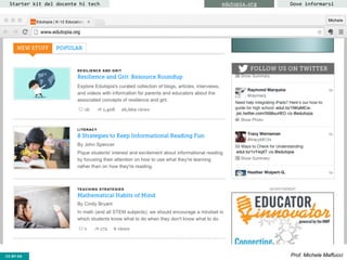 CC-BY- Prof. Michele MaffucciCC-BY-SA
Starter kit del docente hi tech Dove informarsiedutopia.org
 