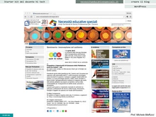 CC-BY- Prof. Michele MaffucciCC-BY-SA
Starter kit del docente hi tech creare il blognecessitaeducativespeciali.it
WordPress
 