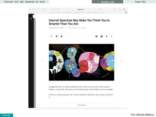 CC-BY- Prof. Michele MaffucciCC-BY-SA
Starter kit del docente hi tech Feed RSSfeedly.com
 