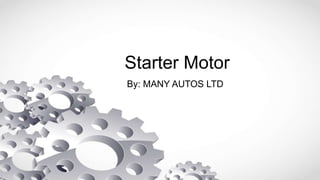 Starter Motor
By: MANY AUTOS LTD
 