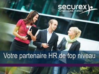 Votre partenaire HR de top niveau
 