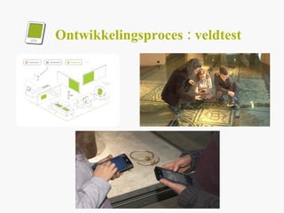 Ontwikkelingsproces : veldtest 