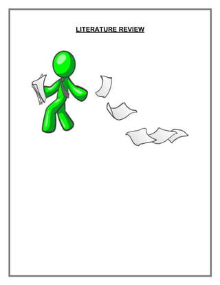 LITERATURE REVIEW
 