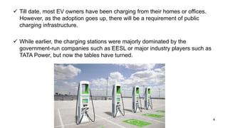  Till date, most EV owners have been charging from their homes or offices.
However, as the adoption goes up, there will b...