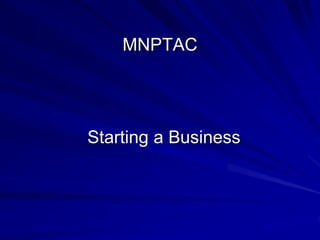 MNPTAC

Starting a Business

 