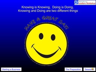 Knowing is Knowing,  Doing is Doing,  Knowing and Doing are two different things 