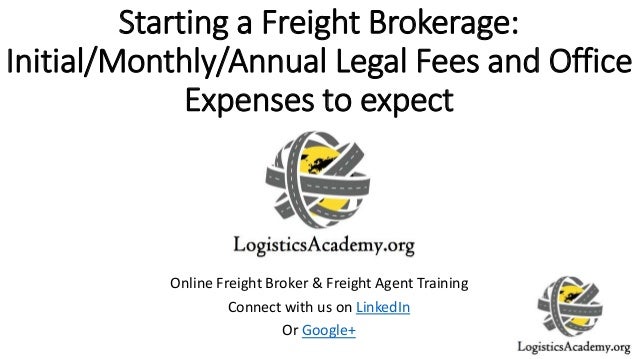 starting a freight brokerage initial monthly annual legal monthly office expenses