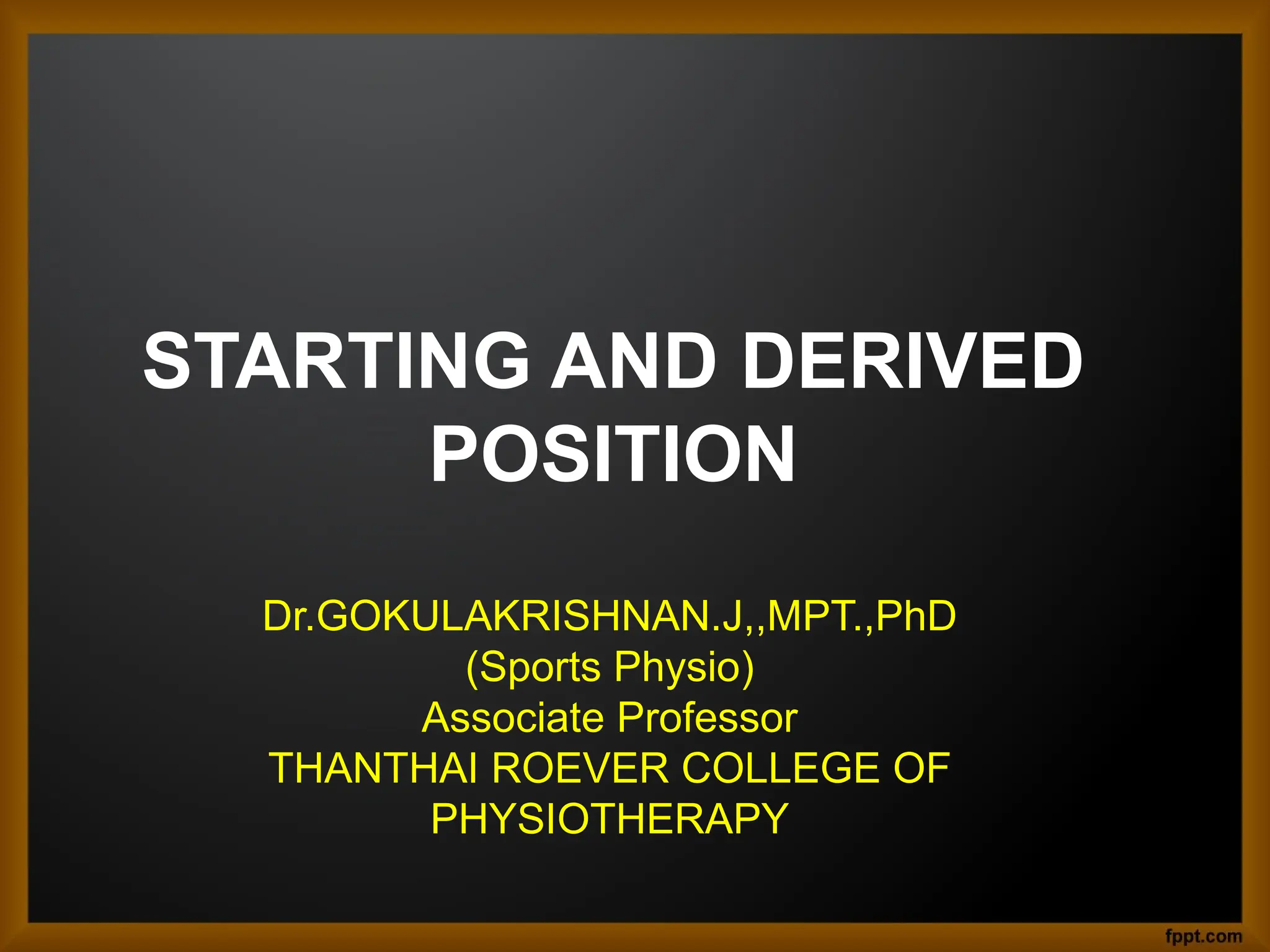 starting and derived position by gokul ppt.pptx