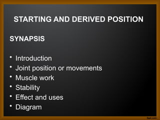 starting and derived position by gokul ppt.pptx