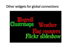 Other widgets for global connections
 