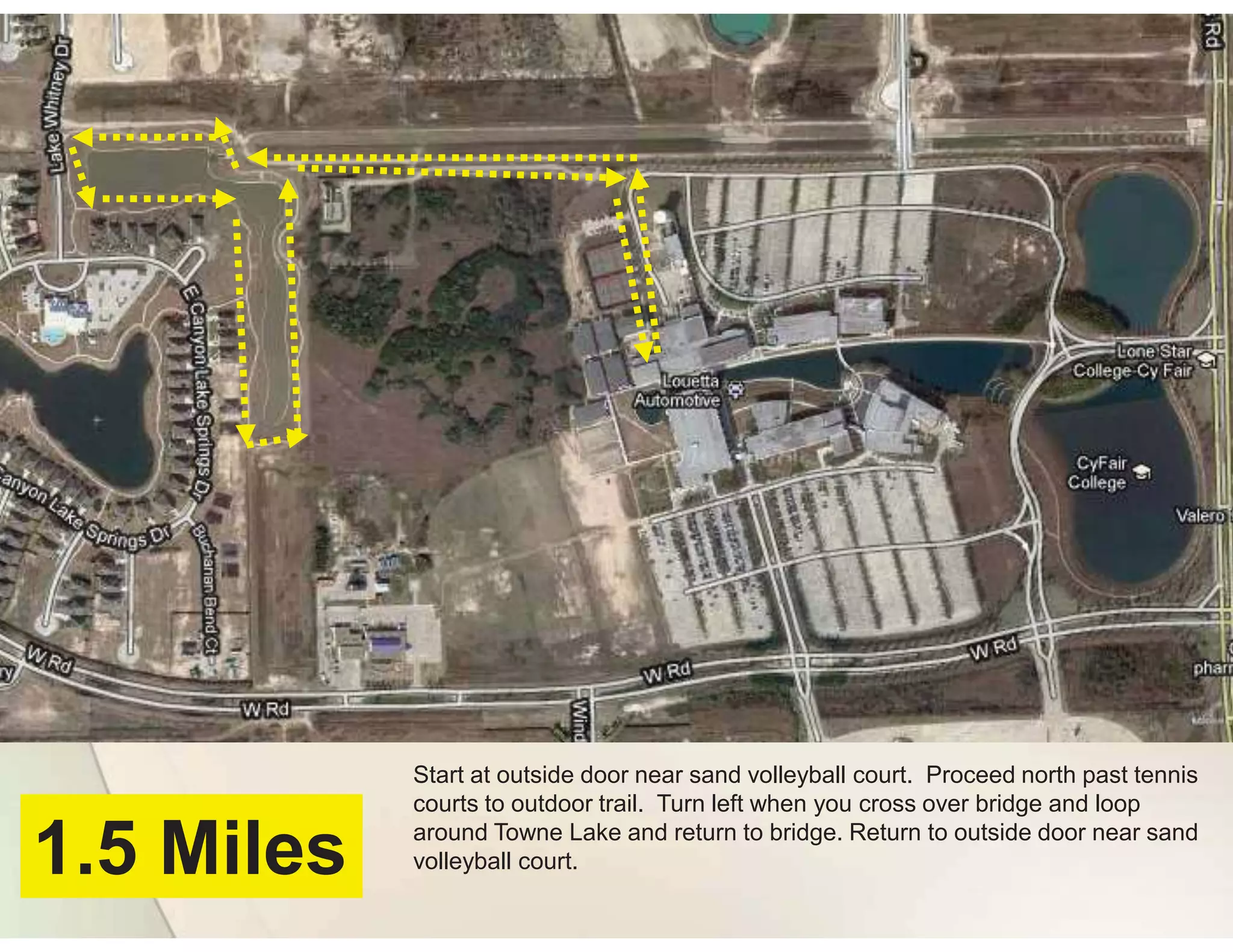 Start at outside door near sand volleyball court. Proceed north past tennis
            courts to outdoor trail. Turn left when you cross over bridge and loop

1.5 Miles   around Towne Lake and return to bridge. Return to outside door near sand
            volleyball court.
 