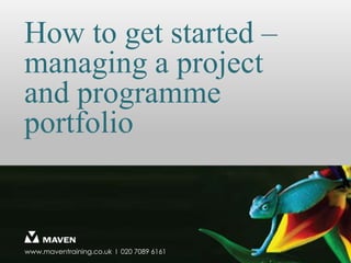 How to get started – managing a project and programme portfolio 