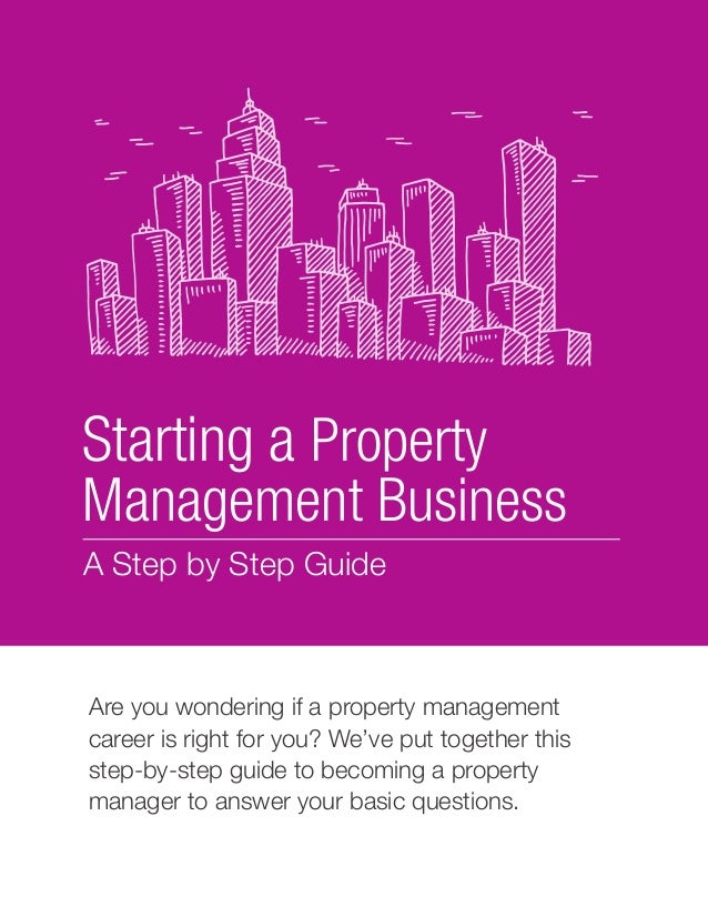 starting a property management business a step by step guide how to start a property management company