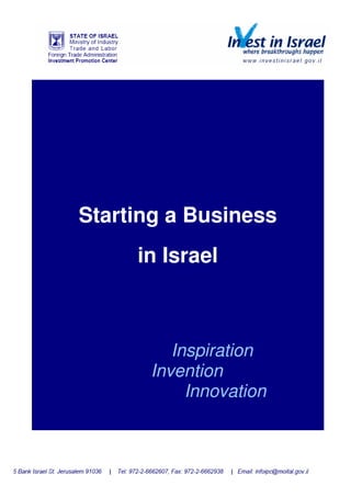 Starting a Business
in Israel

Inspiration
Invention
Innovation

 