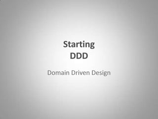 StartingDDD Domain Driven Design 