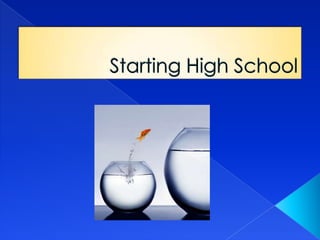 Starting high school