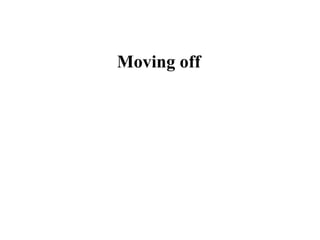 Moving off
 