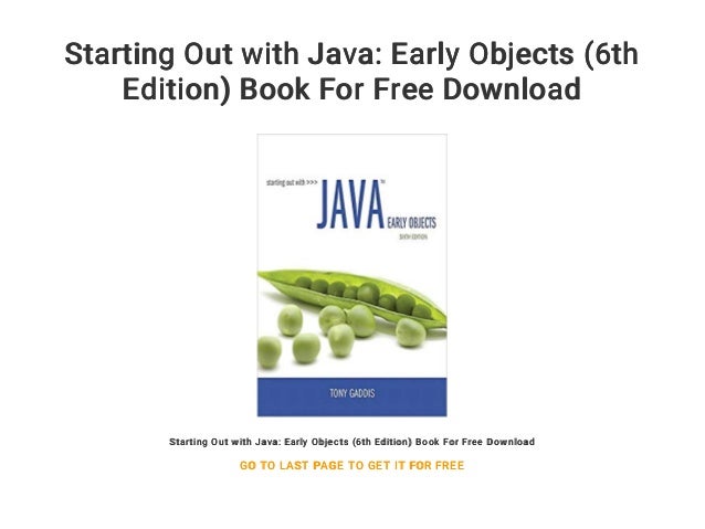 Starting Out With Java Early Objects 6th Edition Book For Free Dow