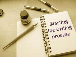 Starting thewriting process 
