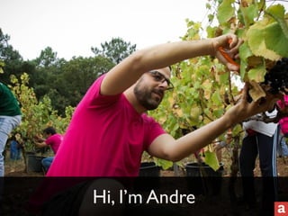 Hi, I’m Andre 
 