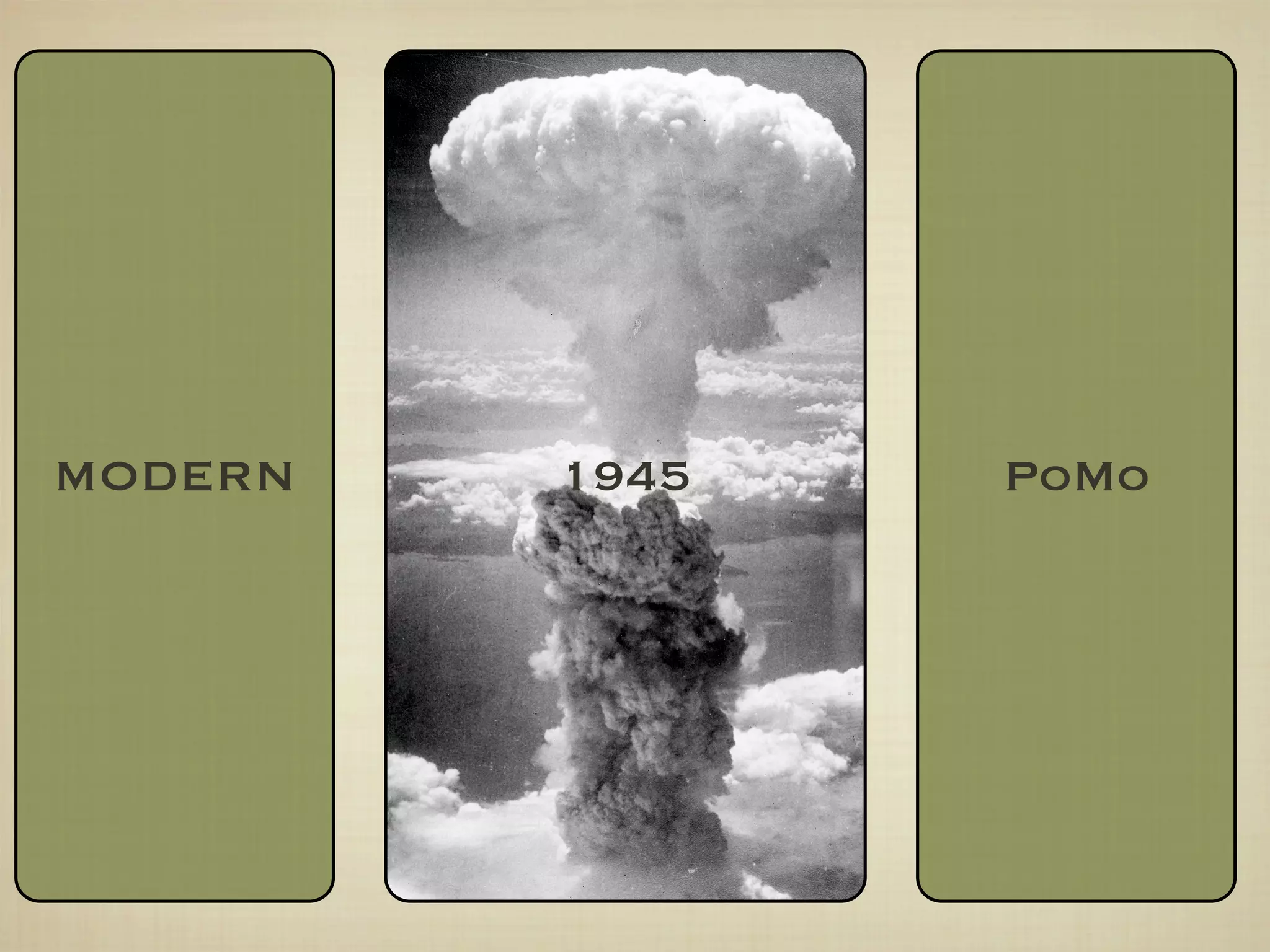 MODERN   1945   PoMo
 