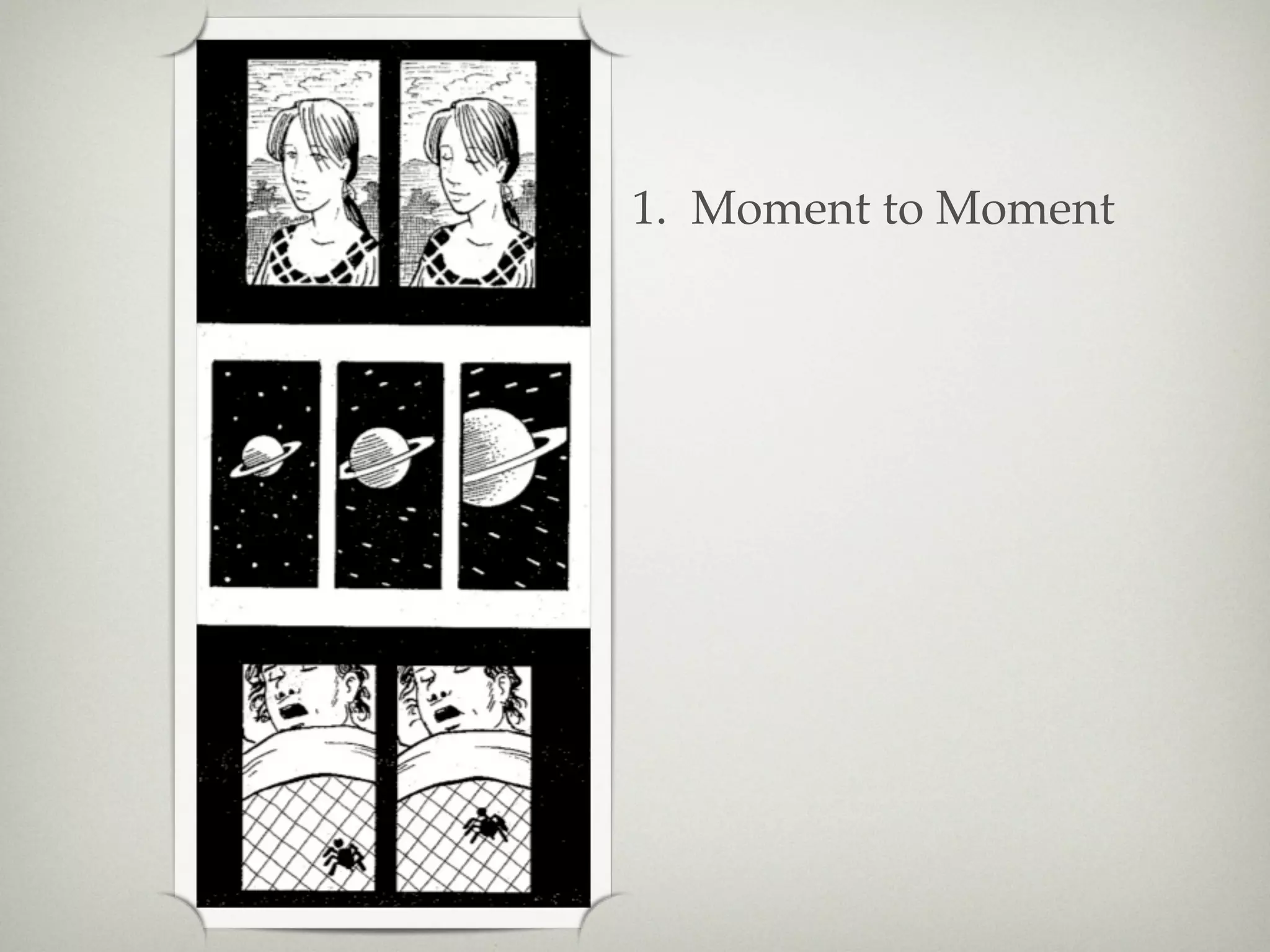 1. Moment to Moment
 