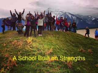 A School Built on Strengths 
 