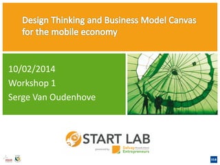 10/02/2014
Workshop 1
Serge Van Oudenhove

 
