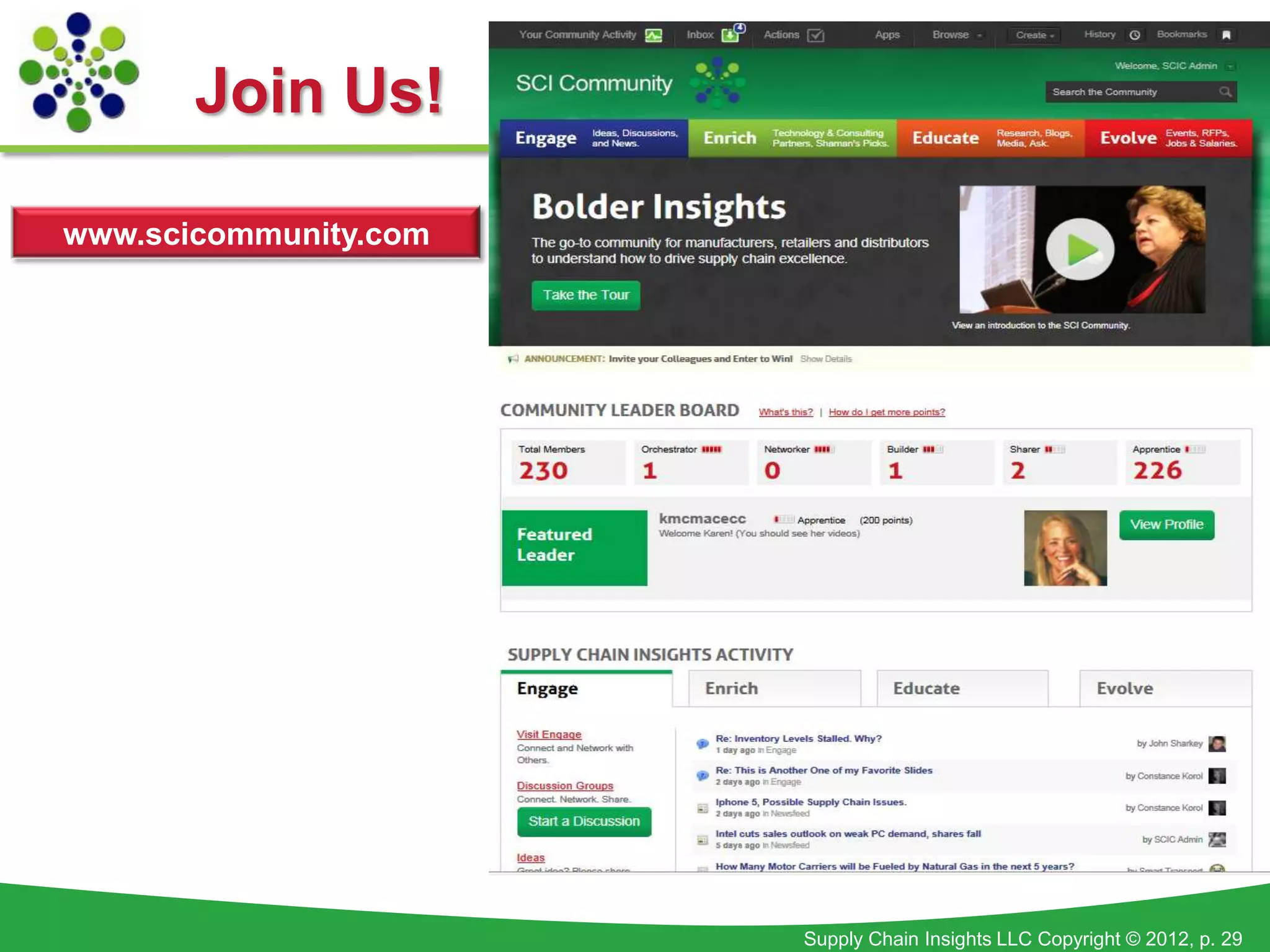 Join Us!

www.scicommunity.com




                       Supply Chain Insights LLC Copyright © 2012, p. 29
 