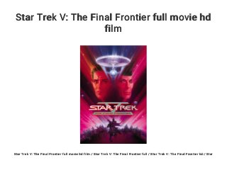 Star Trek V: The Final Frontier full movie hd
film
Star Trek V: The Final Frontier full movie hd film / Star Trek V: The Final Frontier full / Star Trek V: The Final Frontier hd / Star
 