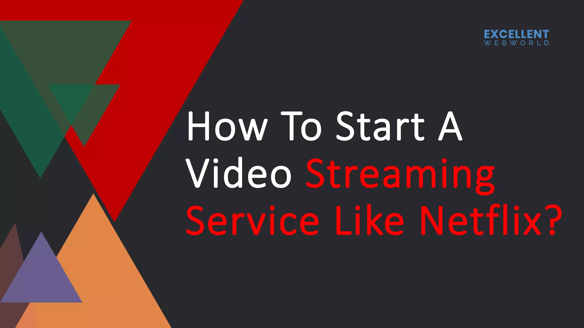 How to Start a Streaming Services like Netflix in 2019? PPT