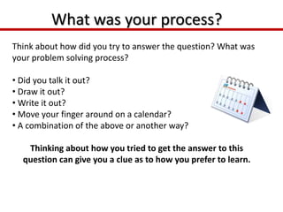 What Are Learning Preferences? Most people have developed a preference for how they learn. 
