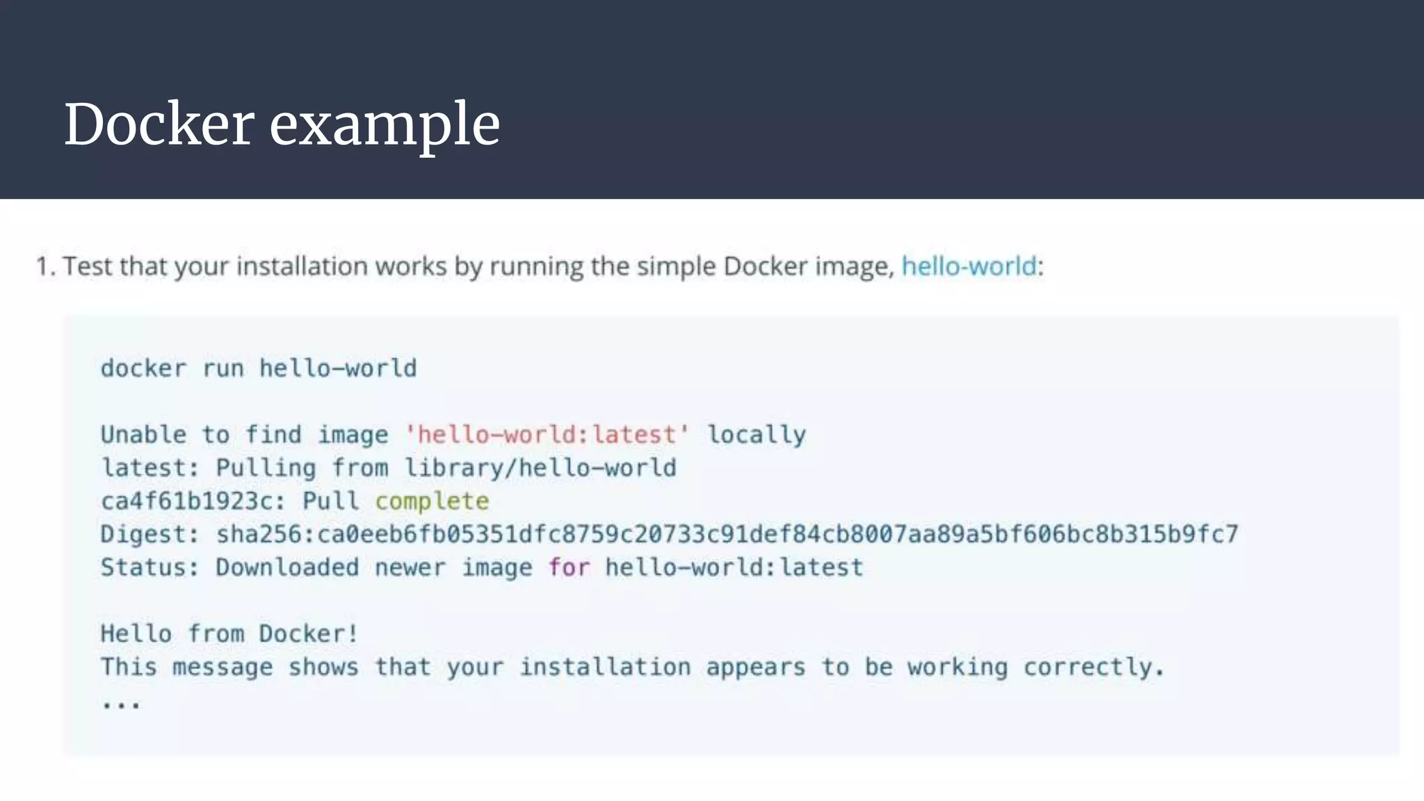 Docker example
I’m in Ubuntu
docker run -it ubuntu bash
I’m in Centos
docker run -it centos bash
 