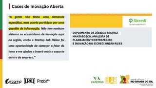 Cases de Inovação Aberta
 