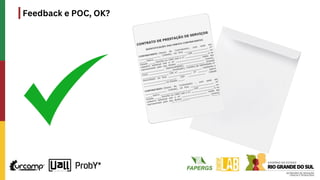 Feedback e POC, OK?
 