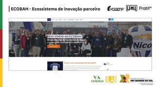 ECOBAH - Ecossistema de inovação parceiro
 