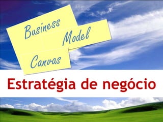 Estratégia de negócio
 