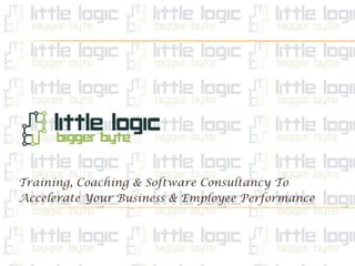 Training, Coaching & Software Consultancy To
Accelerate Your Business & Employee Performance

 