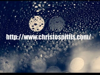 Photo by VinothChandar - Creative Commons Attribution License https://www.flickr.com/photos/44345361@N06 Created with Haiku Deck
http://www.christospittis.com/
 