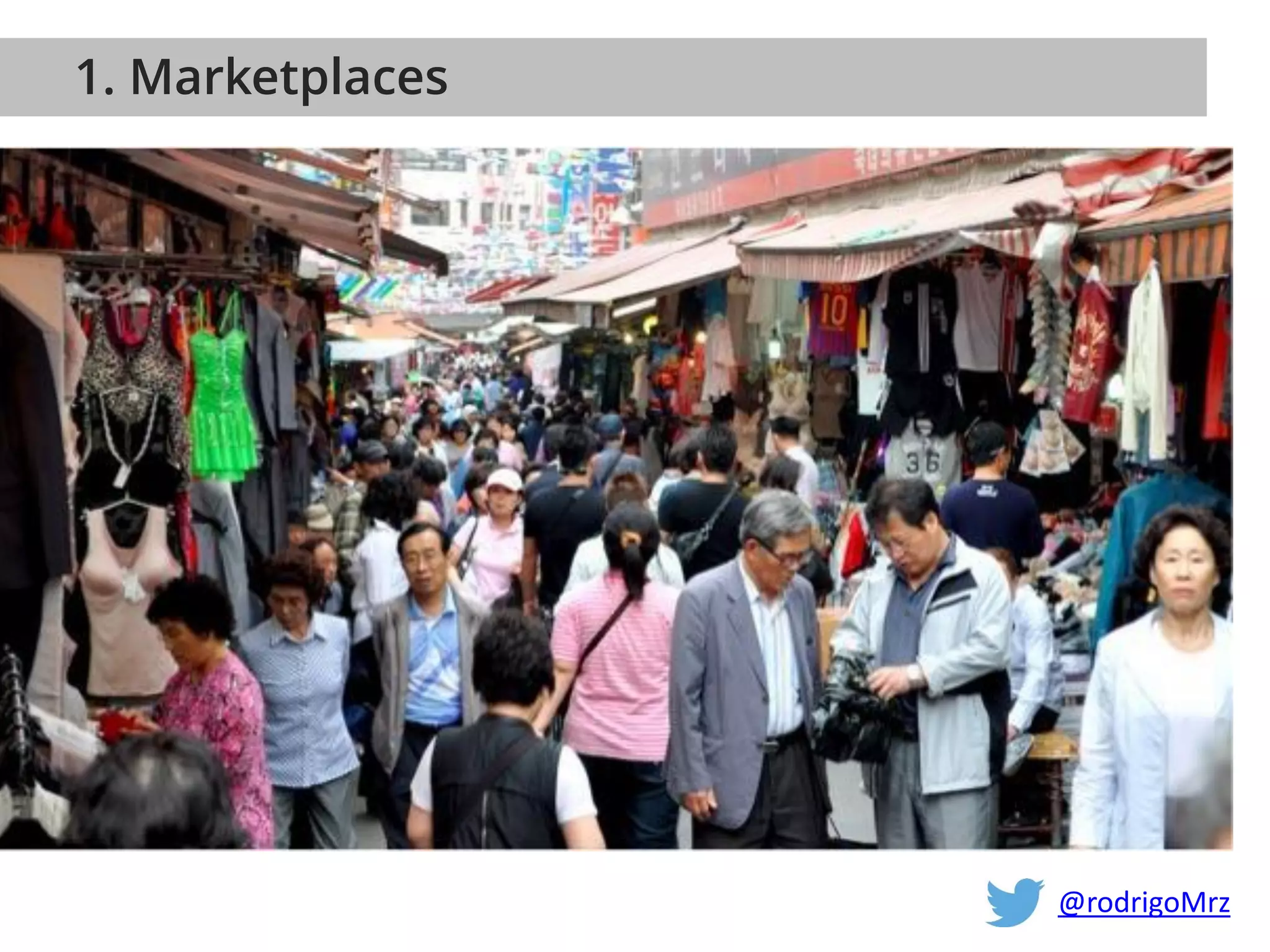 1. Marketplaces
@rodrigoMrz
 