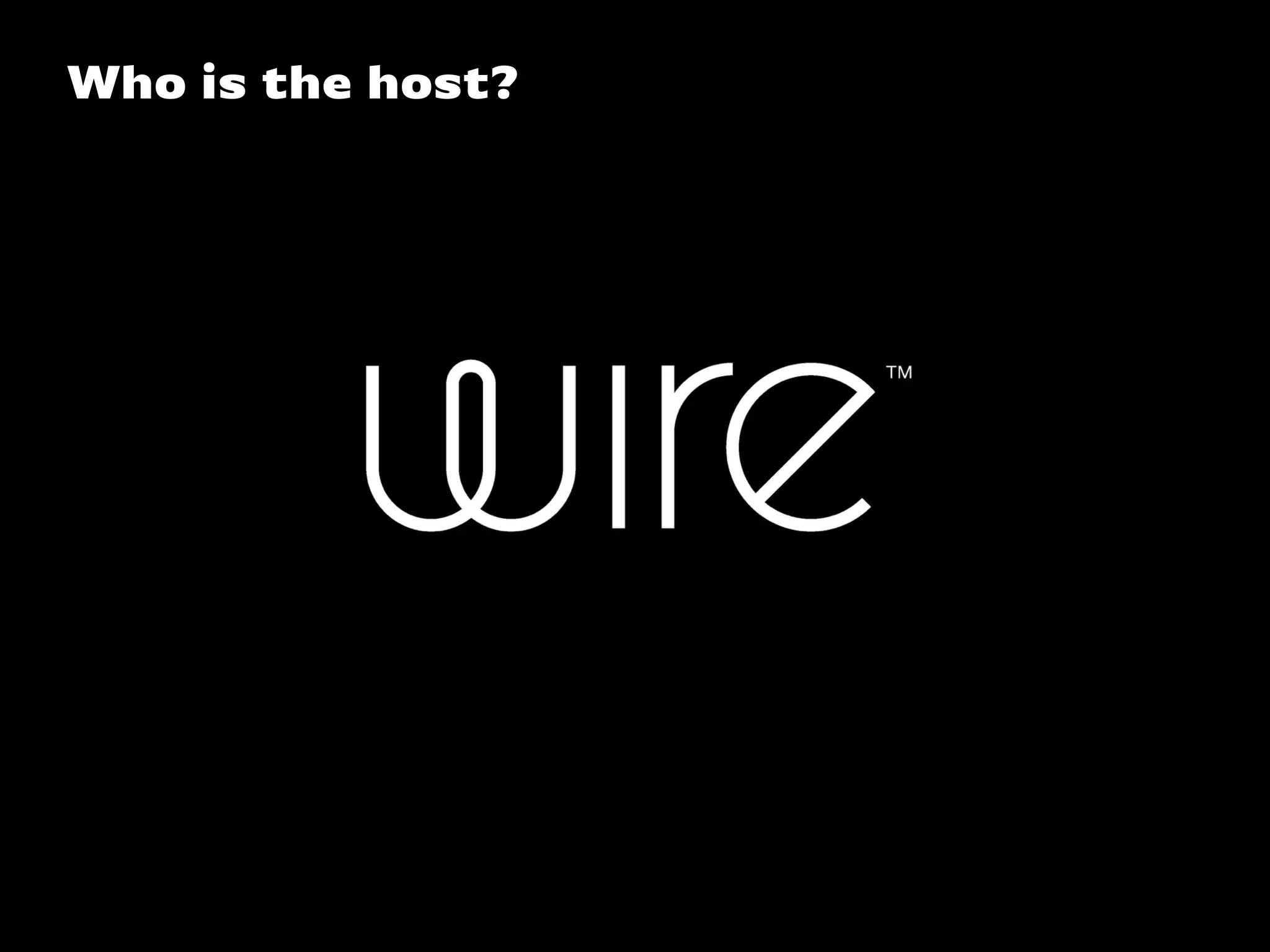 Who is the host?
 