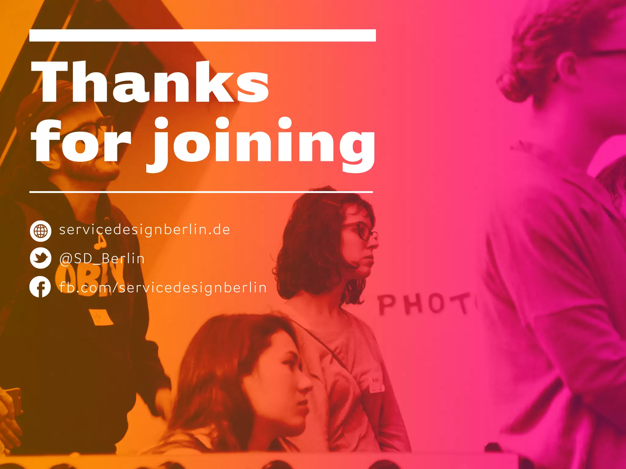 Thanks
for joining
servicedesignberlin.de
@SD_Berlin
fb.com/servicedesignberlin
 